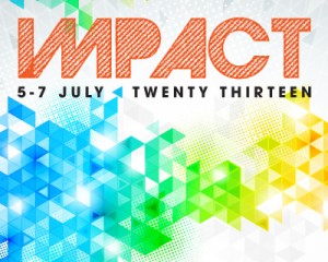 IMPACT Twenty Thirteen - 5-7 July